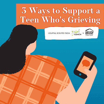 Illustration of a teen with long dark hair holding a phone showing a speech bubble, with the title "3 Ways to Support a Teen Who's Grieving"