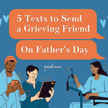 5 Texts to Send a Grieving Friend on Father's Day