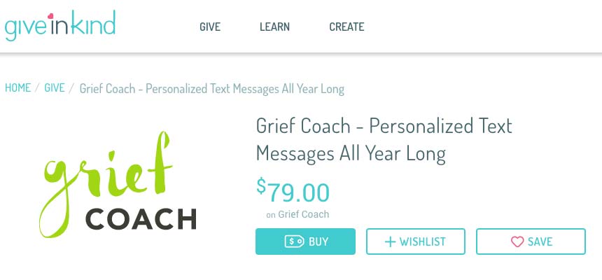 Screenshot of the GiveInKind website product page for 'Grief Coach – Personalized Text Messages All Year Long,' priced at $79.00 with Buy, Wishlist, and Save buttons