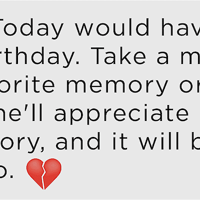 A sample text message reading "Hi, Abby. Today would have been Jason's birthday. Take a minute to send a favorite memory or story to Julie. She'll appreciate hearing a happy story, and it will be good for you too."